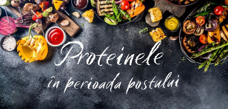 Proteinele în perioada postului: surse vegetale, necesar zilnic și analize medicale recomandate